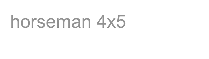 horseman 4x5